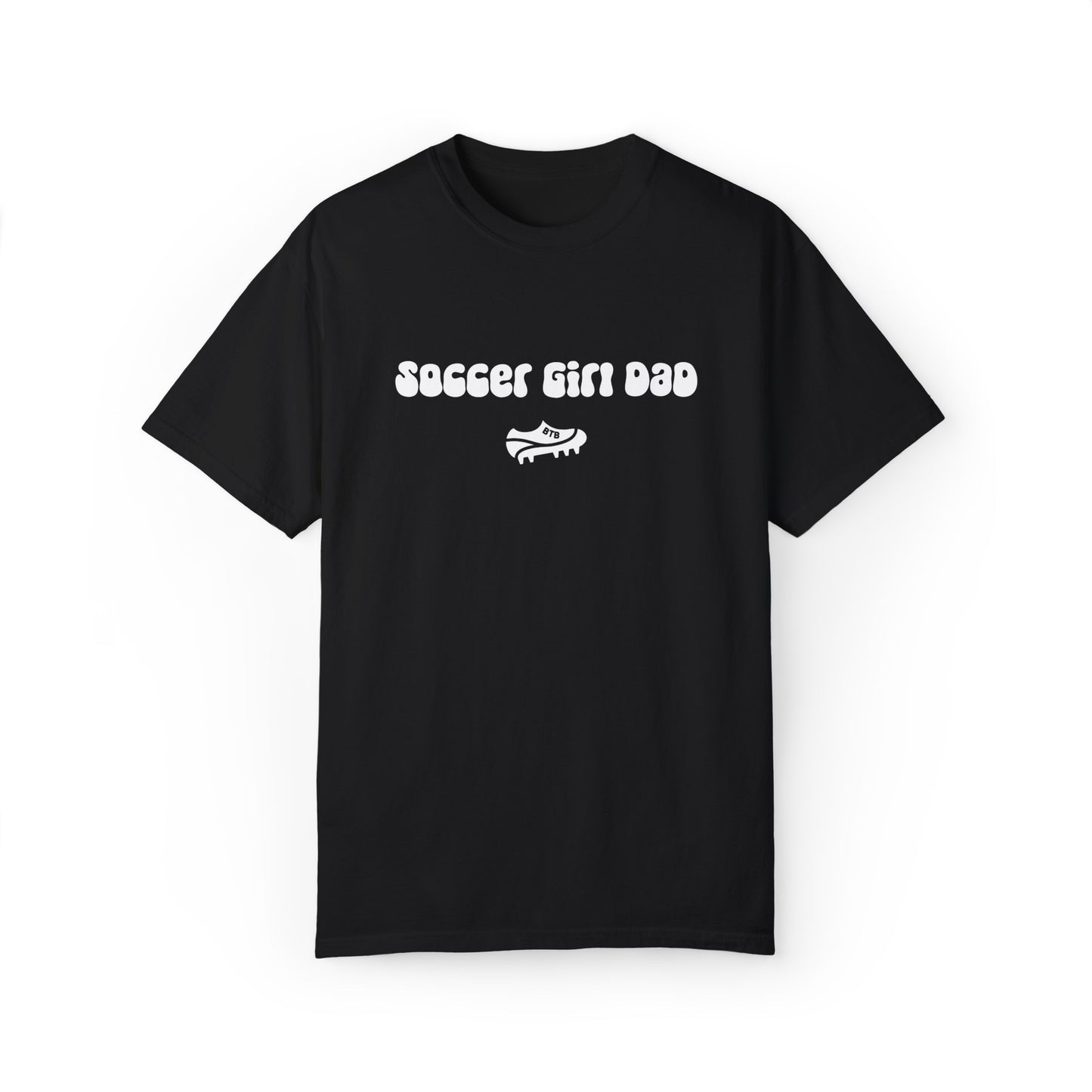 Soccer Girl Dad Comfy T