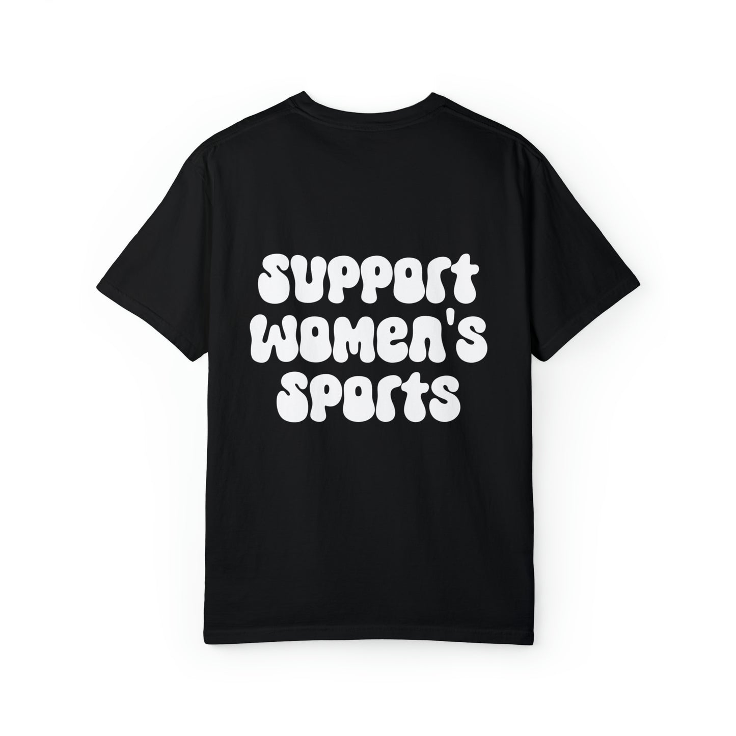 Support Women's Sports On the Back Comfy T