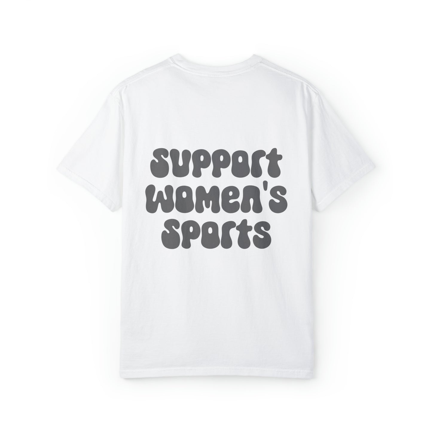 Support Women's Sports On the Back Comfy T