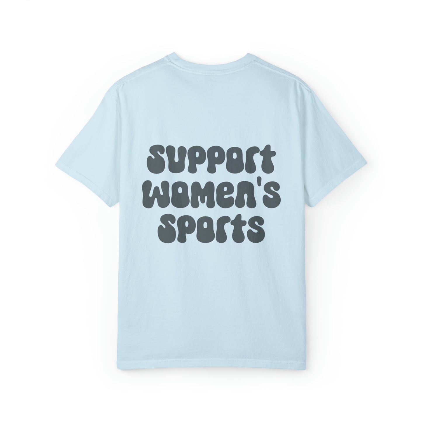 Support Women's Sports On the Back Comfy T