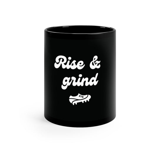 Rise and Grind Mug