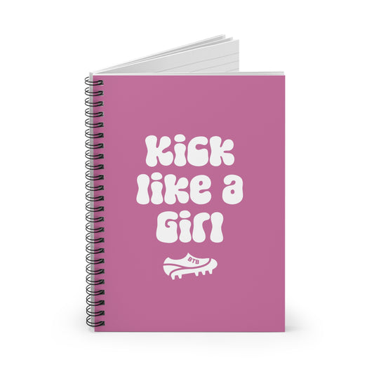 "Kick Like a Girl" Spiral Notebook