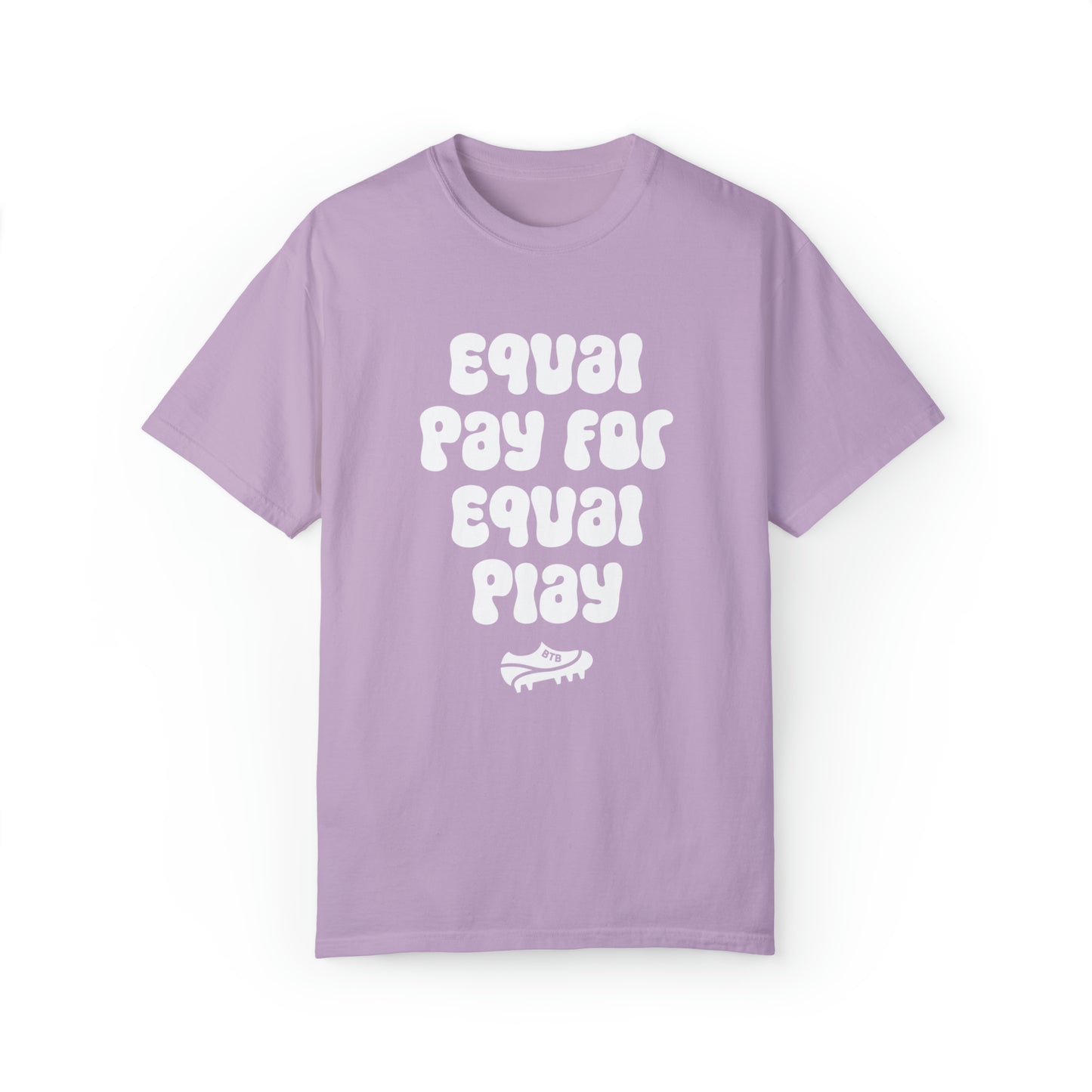 Equal Pay for Equal Play Comfy T